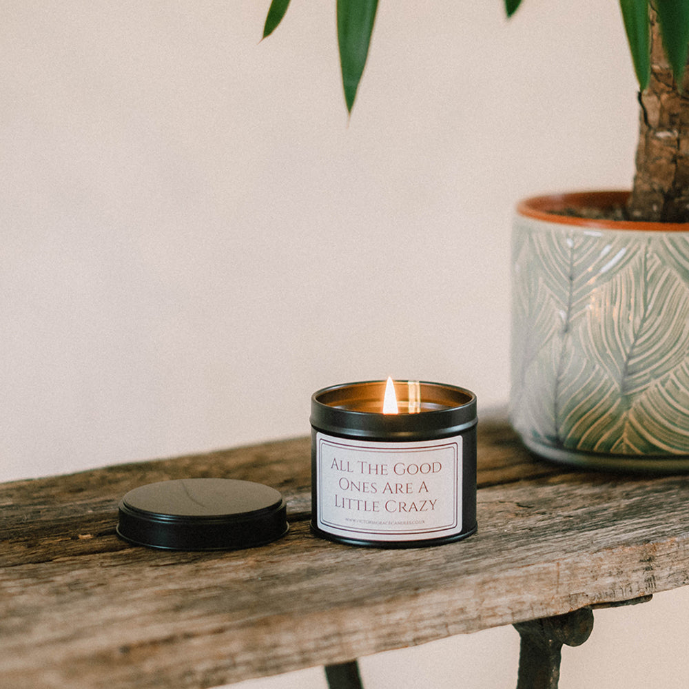 All The Good Ones Are a Little Crazy Candle