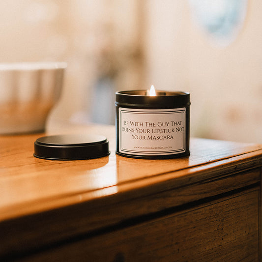 Be With The Guy That Ruins Your Lipstick Candle